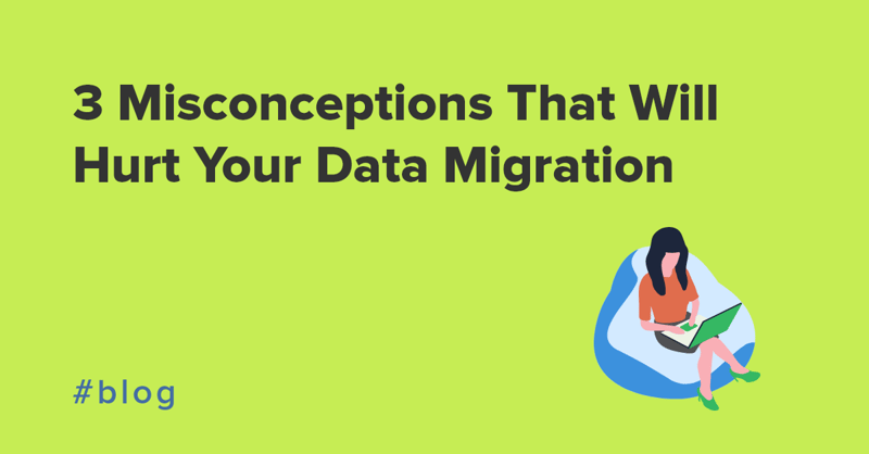 data migration misconceptions