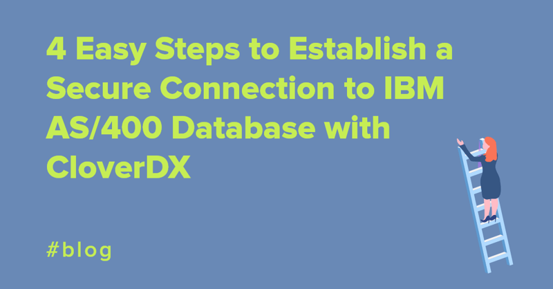 4 Easy Steps to Establish a Secure Connection to IBM AS400 Database with CloverDX