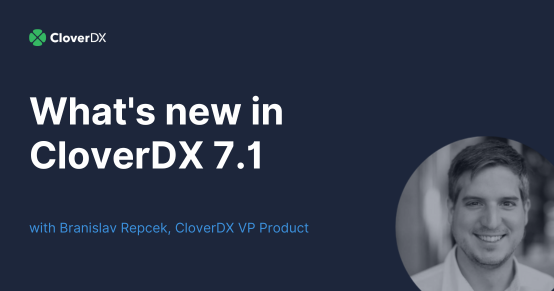 What's new in CloverDX 7.1 - register now