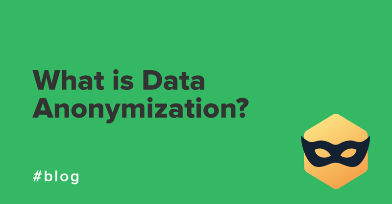 What is data anonymization
