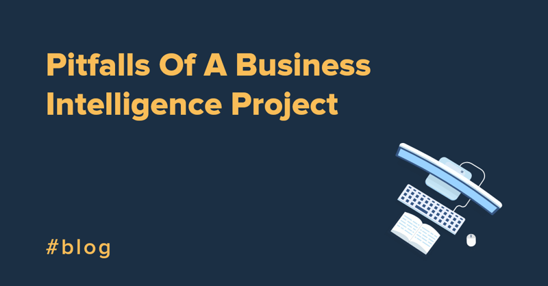 Pitfalls Of Business Intelligence Project Management 