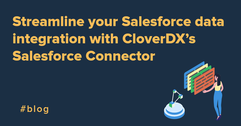 Streamline your Salesforce data integration with CloverDX’s Salesforce Connector