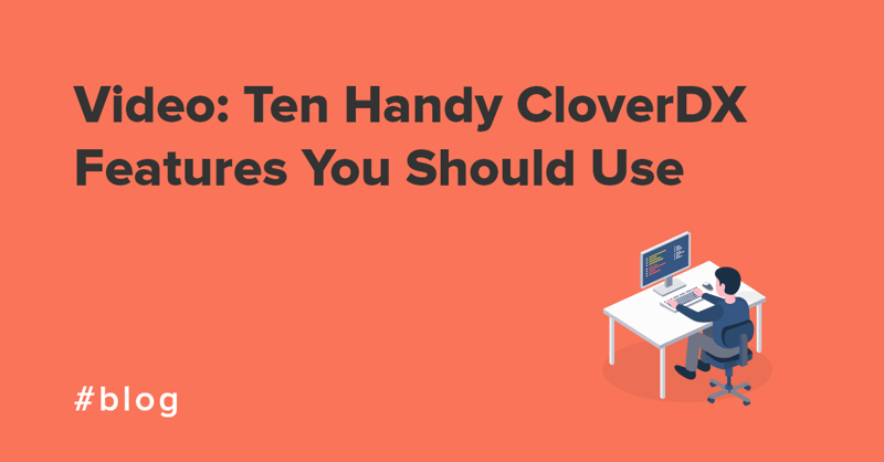 Video Ten Handy CloverDX Features You Should Use