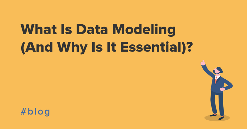 What is data modeling and why is it essential